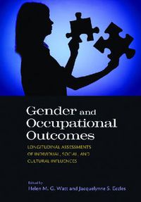 Cover image for Gender and Occupational Outcomes: Longitudinal Assessment of Individual, Social, and Cultural Influences