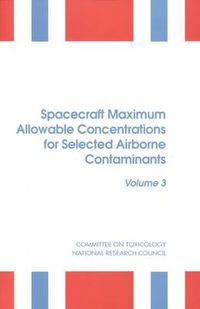 Cover image for Spacecraft Maximum Allowable Concentrations for Selected Airborne Contaminants