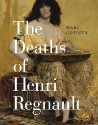 Cover image for The Deaths of Henri Regnault