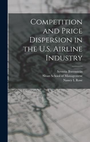 Cover image for Competition and Price Dispersion in the U.S. Airline Industry