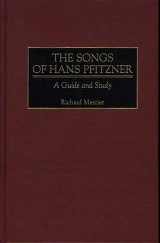 Cover image for The Songs of Hans Pfitzner: A Guide and Study