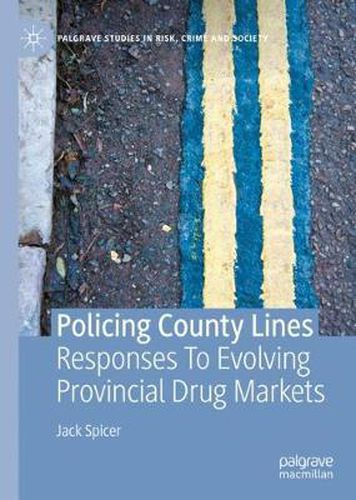 Policing County Lines: Responses To Evolving Provincial Drug Markets