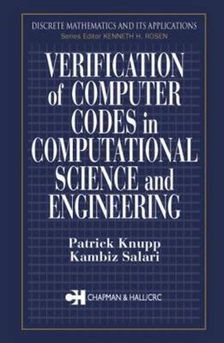 Cover image for Verification of Computer Codes in Computational Science and Engineering