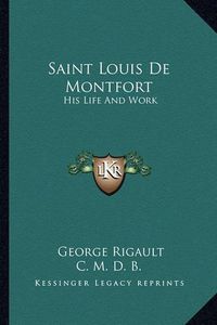 Cover image for Saint Louis de Montfort: His Life and Work