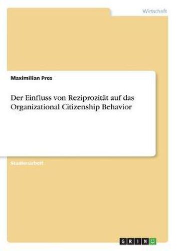 Cover image for Der Einfluss Von Reziprozitat Auf Das Organizational Citizenship Behavior