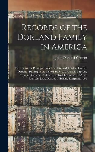 Cover image for Records of the Dorland Family in America [microform]