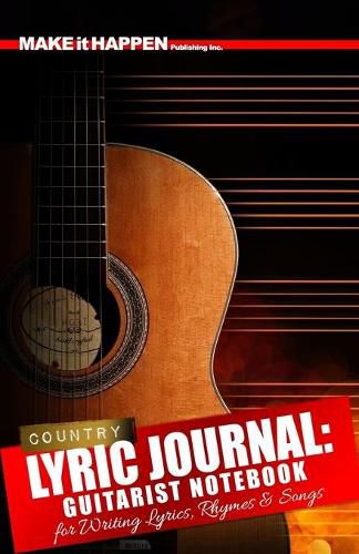 Cover image for Country Lyric Journal: Guitarist Notebook for Writing Lyrics, Rhymes & Songs