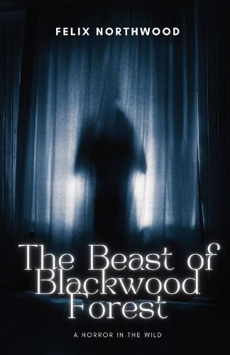 Cover image for The Beast of Blackwood Forest