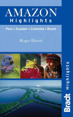 Cover image for Amazon Highlights: Peru* Ecuador* Colombia* Brazil