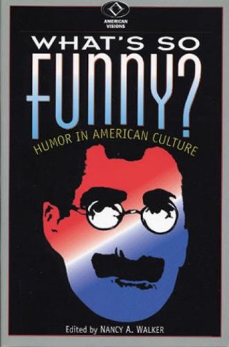 Cover image for What's So Funny?: Humor in American Culture