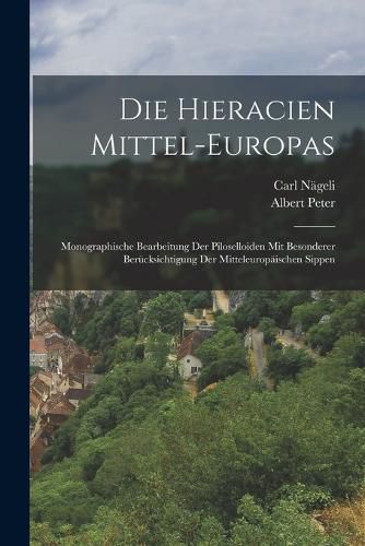 Cover image for Die Hieracien Mittel-europas