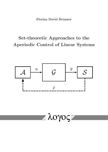 Cover image for Set-Theoretic Approaches to the Aperiodic Control of Linear Systems