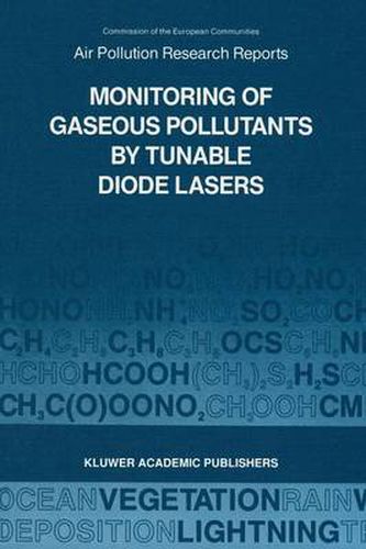 Cover image for Monitoring of Gaseous Pollutants by Tunable Diode Lasers: Proceedings of the International Symposium held in Freiburg, F.R.G. 17-18 October 1988