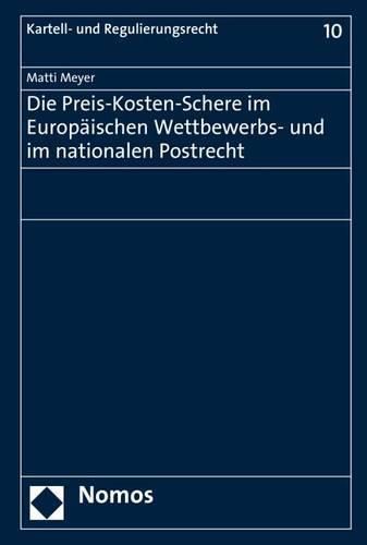 Cover image for Die Preis-Kosten-Schere Im Europaischen Wettbewerbs- Und Im Nationalen Postrecht