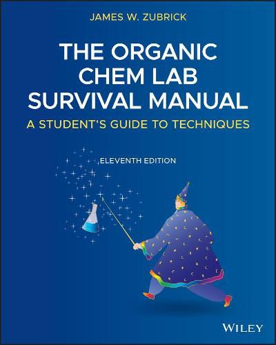 Cover image for The Organic Chem Lab Survival Manual: A Student's Guide to Techniques