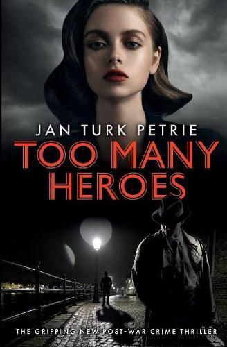 Cover image for Too Many Heroes: The Gripping New Post-war Thriller