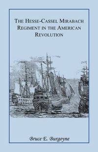 Cover image for The Hesse-Cassel Mirbach Regiment in the American Revolution