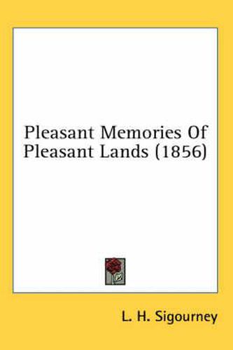 Cover image for Pleasant Memories of Pleasant Lands (1856)