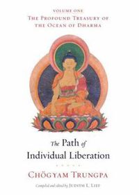 Cover image for The Path of Individual Liberation: The Profound Treasury of the Ocean of Dharma, Volume One