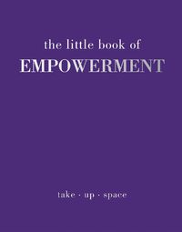 Cover image for The Little Book of Empowerment