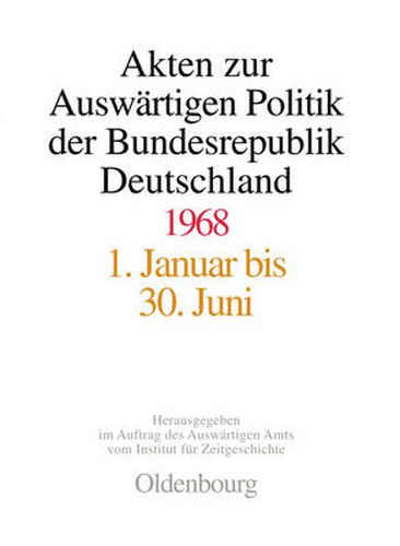 Akten Zur Auswartigen Politik Der Bundesrepublik Deutschland 1968