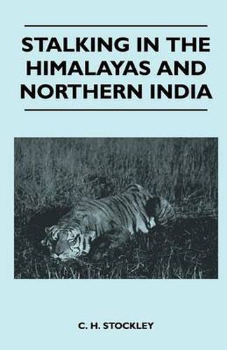 Cover image for Stalking In The Himalayas And Northern India