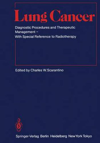 Lung Cancer: Diagnostic Procedures and Therapeutic Management With Special Reference to Radiotherapy