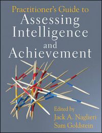 Cover image for Practitioner's Guide to Assessing Intelligence and Achievement