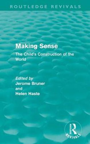 Cover image for Making Sense (Routledge Revivals): The Child's Construction of the World