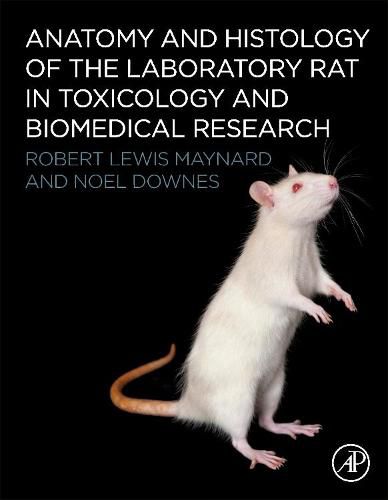 Cover image for Anatomy and Histology of the Laboratory Rat in Toxicology and Biomedical Research