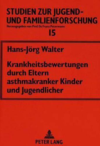 Cover image for Krankheitsbewertungen Durch Eltern Asthmakranker Kinder Und Jugendlicher