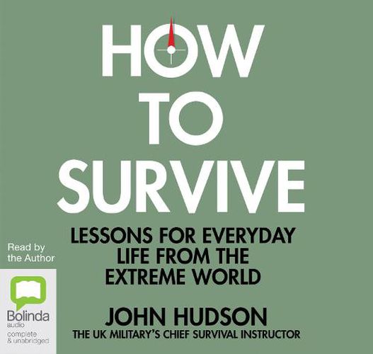 Cover image for How To Survive: Lessons for Everyday Life from the Extreme World