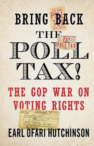 Cover image for Bring Back the Poll Tax!-The GOP War on Voting Rights