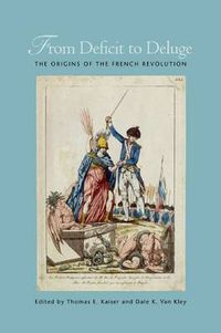 Cover image for From Deficit to Deluge: The Origins of the French Revolution