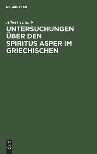 Cover image for Untersuchungen UEber Den Spiritus Asper Im Griechischen