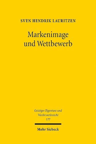 Cover image for Markenimage und Wettbewerb: Beschrankungen des Internetvertriebs in vertikalen Vertriebsvereinbarungen und ihre Durchsetzung gegen Dritte
