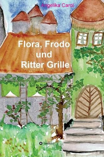 Cover image for Flora, Frodo und Ritter Grille: 23 Geschichten