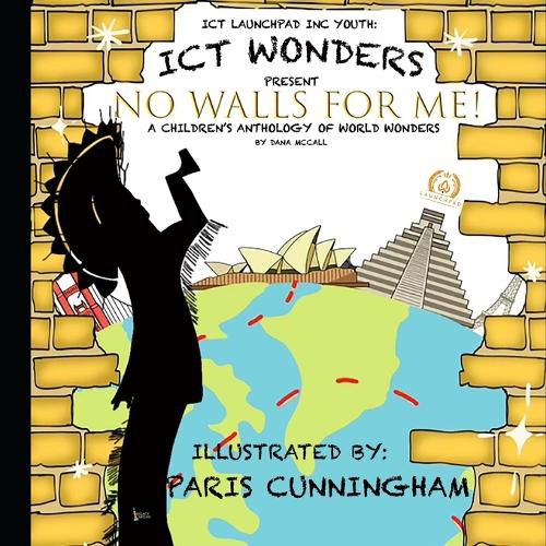 Cover image for Ict Wonders: No Walls for Me: A Children's Anthology of World Wonders