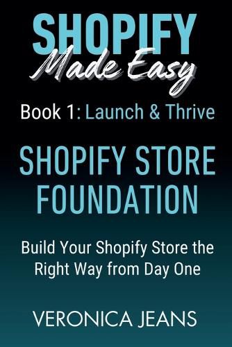Cover image for Shopify Store Foundations - Launch & Thrive - Build Your Shopify Store the Right Way from Day One