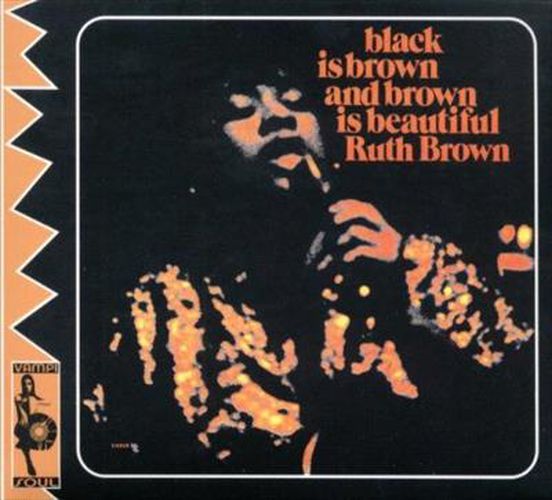 Black Is Brown Brown Is Beautiful