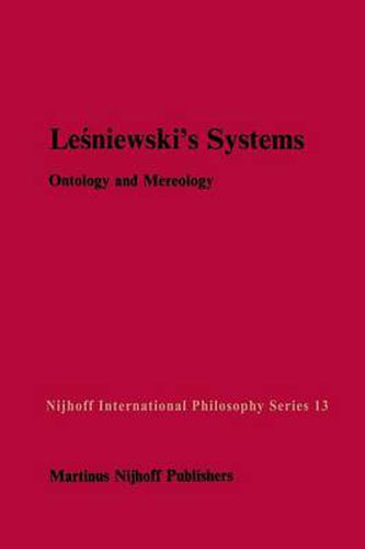 Lesniewski's Systems: Ontology and Mereology