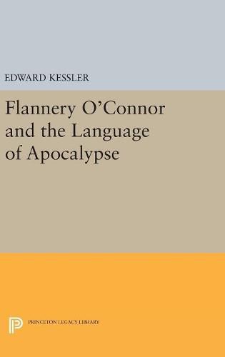 Flannery O'Connor and the Language of Apocalypse