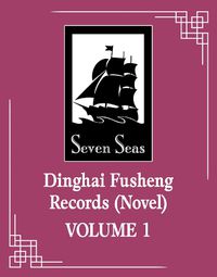 Cover image for Dinghai Fusheng Records (Novel) Vol. 1