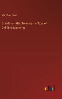 Cover image for Grandma's Attic Treasures