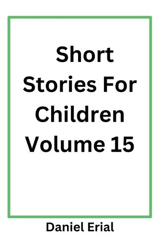 Cover image for Short Stories For Children Volume 15