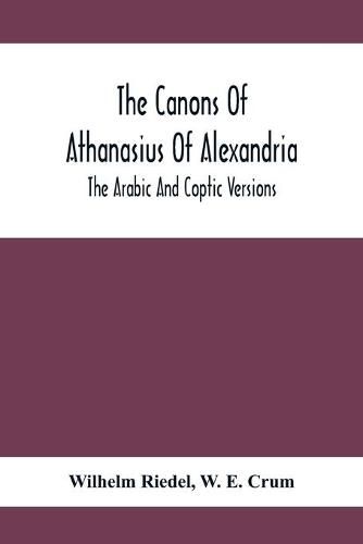 Cover image for The Canons Of Athanasius Of Alexandria. The Arabic And Coptic Versions