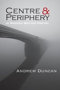 Cover image for Centre and Periphery in Modern British Poetry