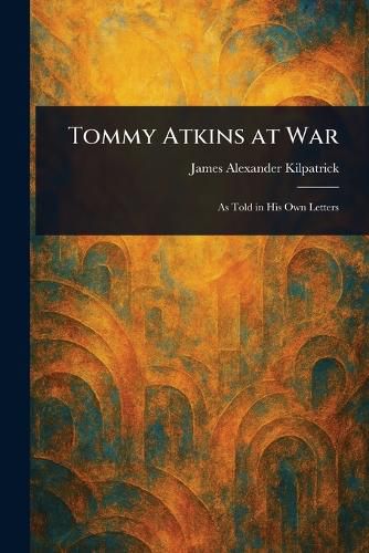 Cover image for Tommy Atkins at War