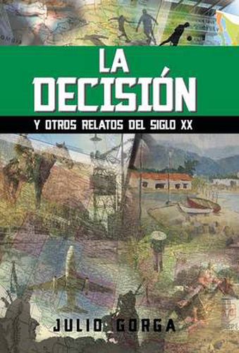 Cover image for La Decision: Y Otros Relatos del Siglo XX