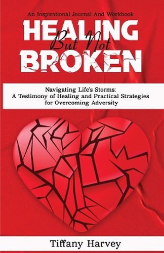 Cover image for Healing But Not Broken